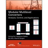 Modular Multilevel Converters Analysis, Control, and Applications by Du, Sixing; Dekka, Apparao; Wu, Bin; Zargari, Navid, 9781119366300