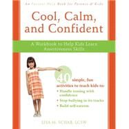 Cool, Calm, Confident by Schab, Lisa, 9781572246300