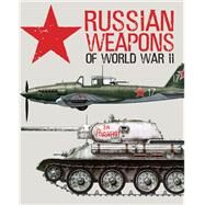 Russian Weapons of World War II by Porter, David, 9781782746300