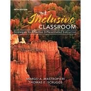 Inclusive Classroom, The, Loose-Leaf Version with Video-Enhanced Pearson eText -- Access Card Package by Mastropieri, Margo A.; Scruggs, Thomas E., 9780133386301