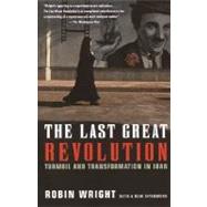 The Last Great Revolution by WRIGHT, ROBIN, 9780375706301