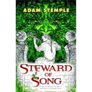 Steward of Song by Stemple, Adam, 9780765316301