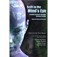 SciFi in the Mind's Eye Reading Science Through Science Fiction by Grebowicz, Margret; Bisson, Terry, 9780812696301