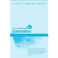 Colonialism by Macqueen,Norrie, 9781405846301