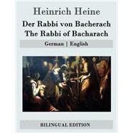 Der Rabbi Von Bacherach / the Rabbi of Bacharach by Heine, Heinrich; Leland, Charles Godfrey, 9781507676301