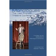 Monologues from The Last Frontier Theatre Conference The Best of the 2009-2012 Monologue Workshop by Moore, Dawson; Gardner, Laura, 9781585106301
