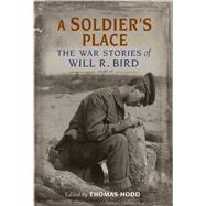 A Soldier's Place by Bird, Will R.; Hodd, Thomas, 9781771086301