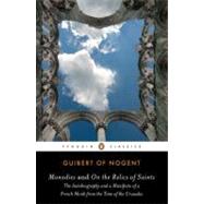 Monodies and On the Relics of Saints by Guibert of Nogent; Mcalhany, Joseph; Rubenstein, Jay, 9780143106302