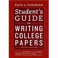 Student's Guide to Writing College Papers by Turabian, Kate L.; Colomb, Gregory G. (CON); Williams, Joseph M. (CON); University of Chicago Press Editiorial Staff (CON), 9780226816302