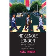 Indigenous London by Thrush, Coll, 9780300206302