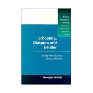 Schooling, Diaspora, and Gender: Being Feminist and Being Different by Tsolidis, Georgina, 9780335196302