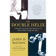 The Double Helix A Personal Account of the Discovery of the Structure of DNA by Watson, James D., 9780743216302