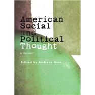 American Social and Political Thought : A Concise Introduction by Hess, Andreas, 9780814736302