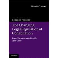 The Changing Legal Regulation of Cohabitation by Probert, Rebecca, 9781107536302