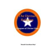 The Eternal Religion by Castellano-hoyt, Donald W., 9781493646302