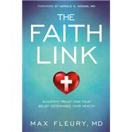 The Faith Link by Fleury, Max, M.D.; Koenig, Harold George, 9781629986302