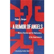 A Rumor of Angels by BERGER, PETER L., 9780385066303