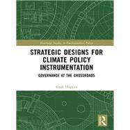 Strategic Designs for Long-term Climate Policy Instrumentation: Governance by planning or incentives by Langham; Rob, 9781138696303