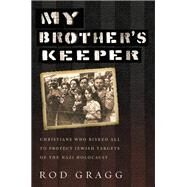 My Brother's Keeper by Rod Gragg, 9781455566303
