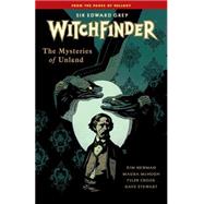 Witchfinder Volume 3 The Mysteries of Unland by Mignola, Mike; Newman, Kim, 9781616556303