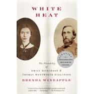 White Heat by Wineapple, Brenda, 9780307456304