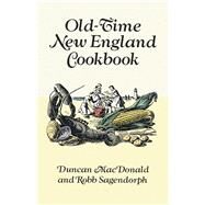 Old-Time New England Cookbook by MacDonald, Duncan; Sagendorph, Robb, 9780486276304