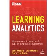 Learning Analytics by Mattox, John R.; Martin, Jean; Van Buren, Mark, 9780749476304