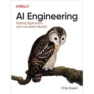 AI Engineering by Chip Huyen, 9781098166304