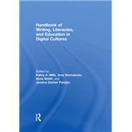 Handbook of Writing, Literacies, and Education in Digital Cultures by Mills; Kathy A., 9781138206304