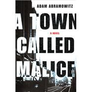 A Town Called Malice by Abramowitz, Adam, 9781250076304