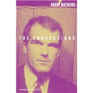 The Conversions by Harry Mathews, 9781628976304