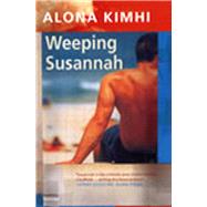 Weeping Susannah by Kimhi, Alona, 9781860466304