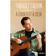 A cordes et  coeur by Thibault Cauvin, 9782268106304