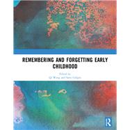 Remembering and Forgetting Early Childhood by Wang, Qi; Glgz, Sami, 9780367466305