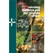 Meaning, Medicine and the 'Placebo Effect' by Daniel E. Moerman, 9780521806305