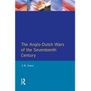 The Anglo-Dutch Wars of the Seventeenth Century by Jones,J.R., 9780582056305