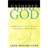 Gathered Before God by Vann, Jane Rogers, 9780664226305