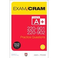 CompTIA A+ 220-901 and 220-902 Practice Questions Exam Cram by Prowse, David L., 9780789756305