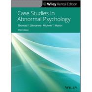Case Studies in Abnormal Psychology, 11th Edition [Rental Edition] by Oltmanns, Thomas F.; Martin, Michele T., 9781119626305