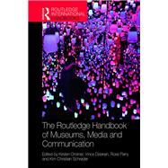 The Routledge Handbook to Museum Communication by Drotner; Kirsten, 9781138676305