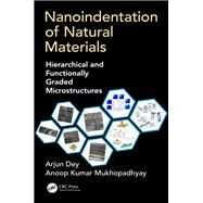 Nanoindentation of Natural...,Dey; Arjun,9781138746305