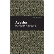 Ayesha by H. Rider Haggard, 9781513266305