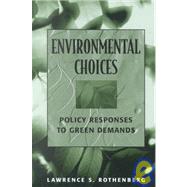 Environmental Choices by Rothenberg, Lawrence S., 9781568026305