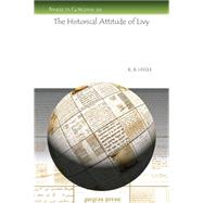 The Historical Attitude of Livy by Steele, R. B., 9781607246305