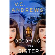 Becoming My Sister by Andrews, V.C., 9781982156305