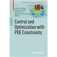 Control and Optimization With Pde Constraints by Bredies, Kristian; Clason, Christian; Kunisch, Karl; Von Winckel, Gregory, 9783034806305