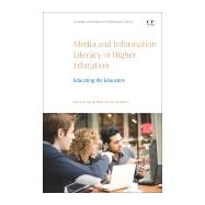 Media and Information Literacy in Higher Education by Oberg, Dianne; Ingvaldsen, Siri, 9780081006306