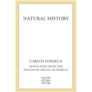 Natural History by Fonseca, Carlos; Mcdowell, Megan, 9780374216306