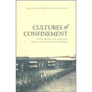Cultures of Confinement by Dikotter, Frank; Brown, Ian, 9780801446306