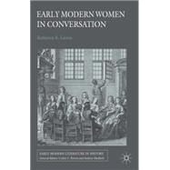 Early Modern Women in Conversation by Larson, Katherine R., 9781137506306